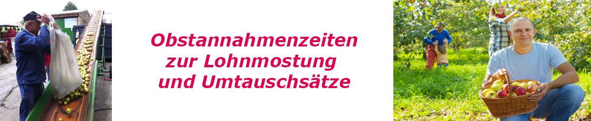 Obstannahmezeiten zur Lohnmostung und Umtauschsätze